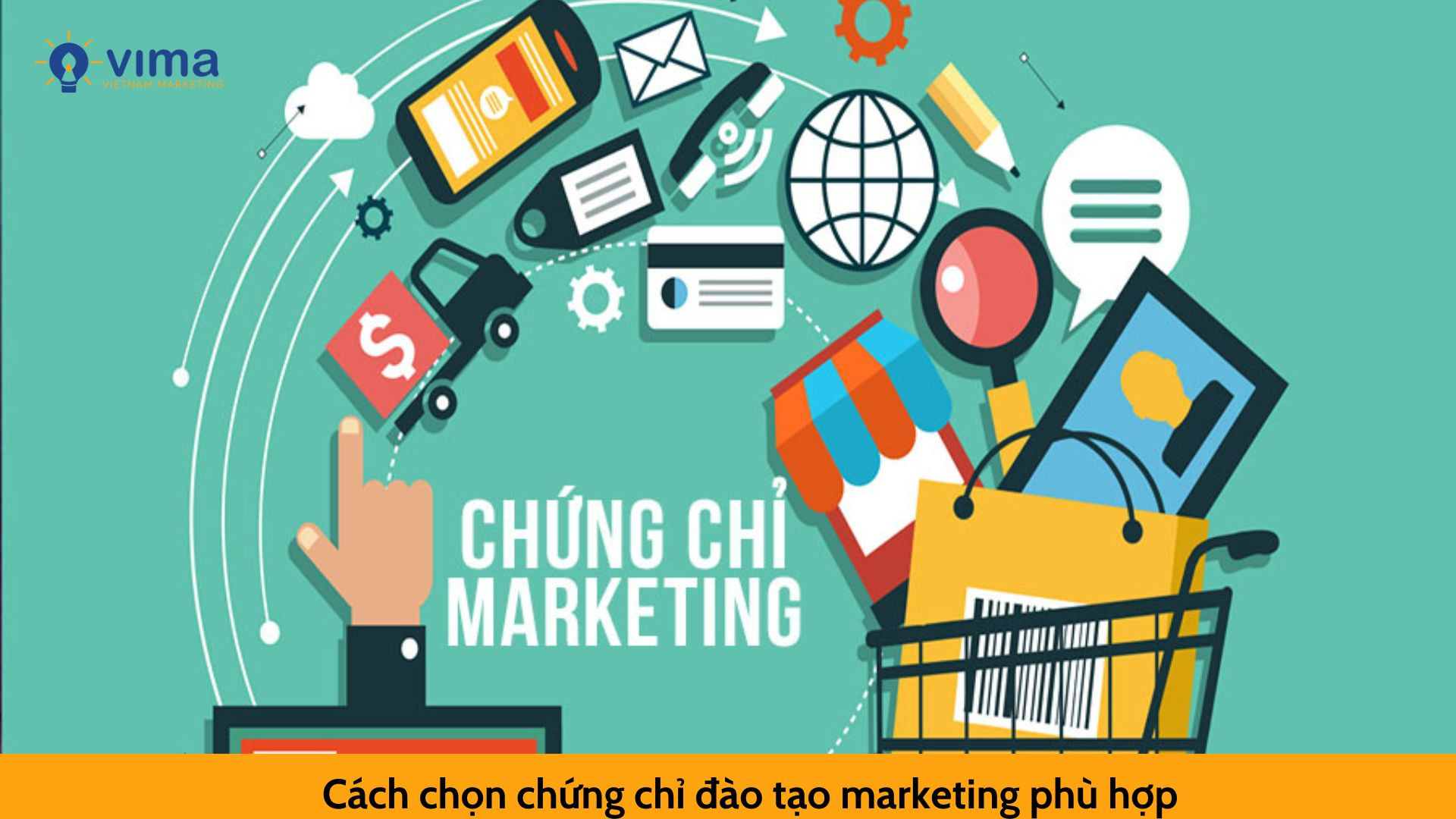 Cách chọn chứng chỉ đào tạo marketing phù hợp